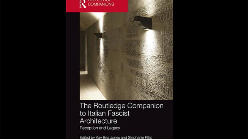 Book cover of The Routledge Companion to Italian Fascist Architecture