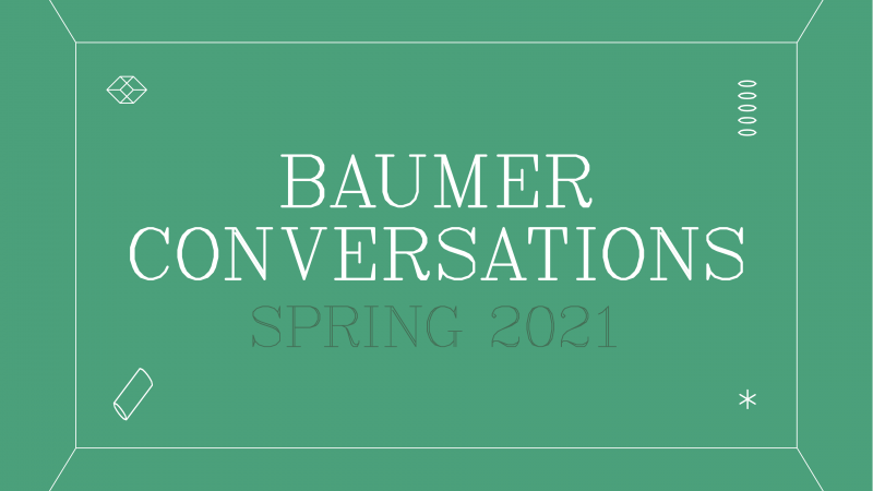 Spring 2021 Baumer Conversations graphic