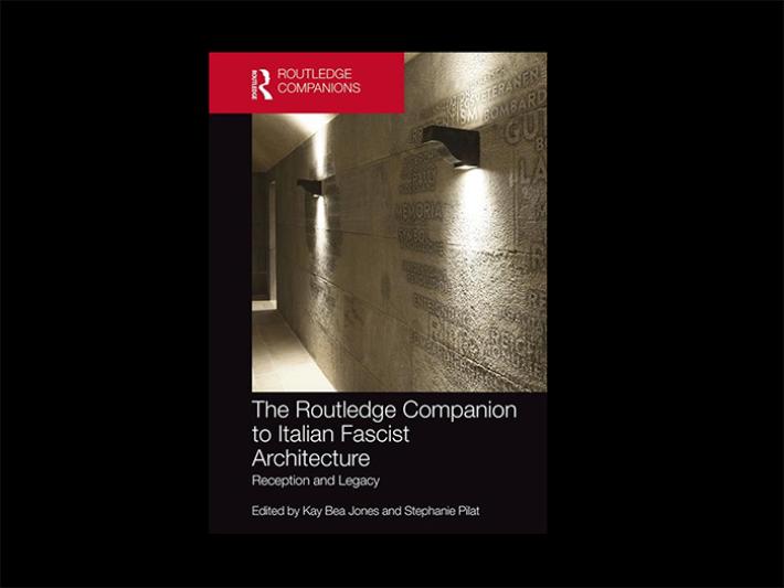 Book cover of The Routledge Companion to Italian Fascist Architecture