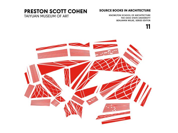 Knowlton School Publishes Source Books in Architecture 11: Preston Scott Cohen / Taiyuan Museum of Art