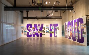 The SAY IT LOUD exhibition in the Banvard Gallery